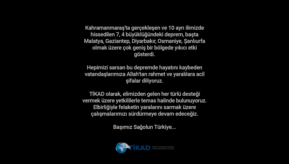 TİKAD olarak, elimizden gelen her türlü desteği vermek üzere yetkililerle temas halinde bulunuyoruz. Elbirliğiyle felaketin yaralarını sarmak üzere çalışmalarımızı sürdürmeye devam edeceğiz.